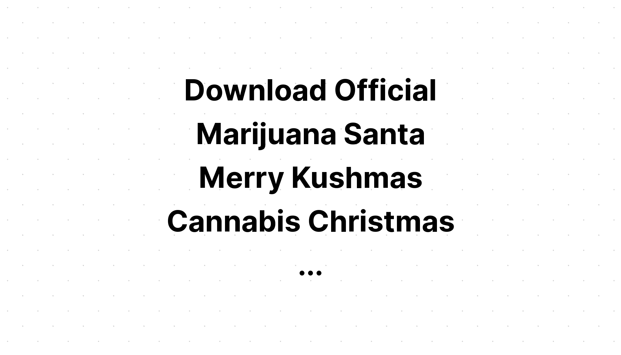 Download Marijuana Christmas Sweater SVG File